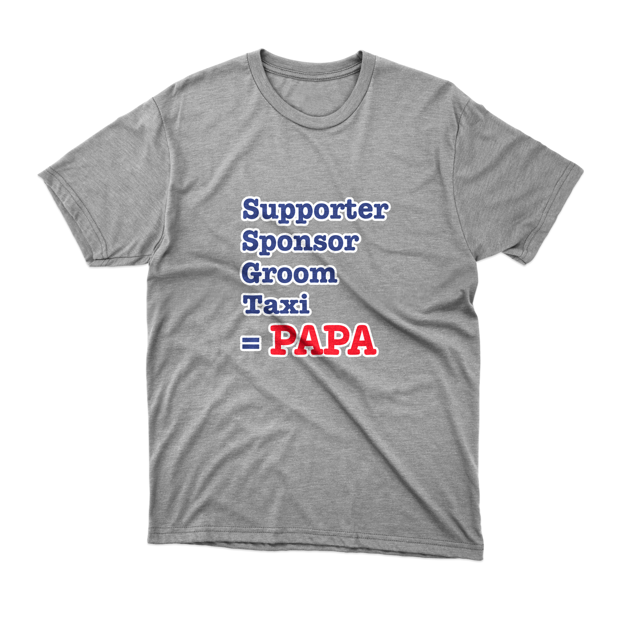 Supporter, Sponsor ... = PAPA - T-SHIRT (Homme)