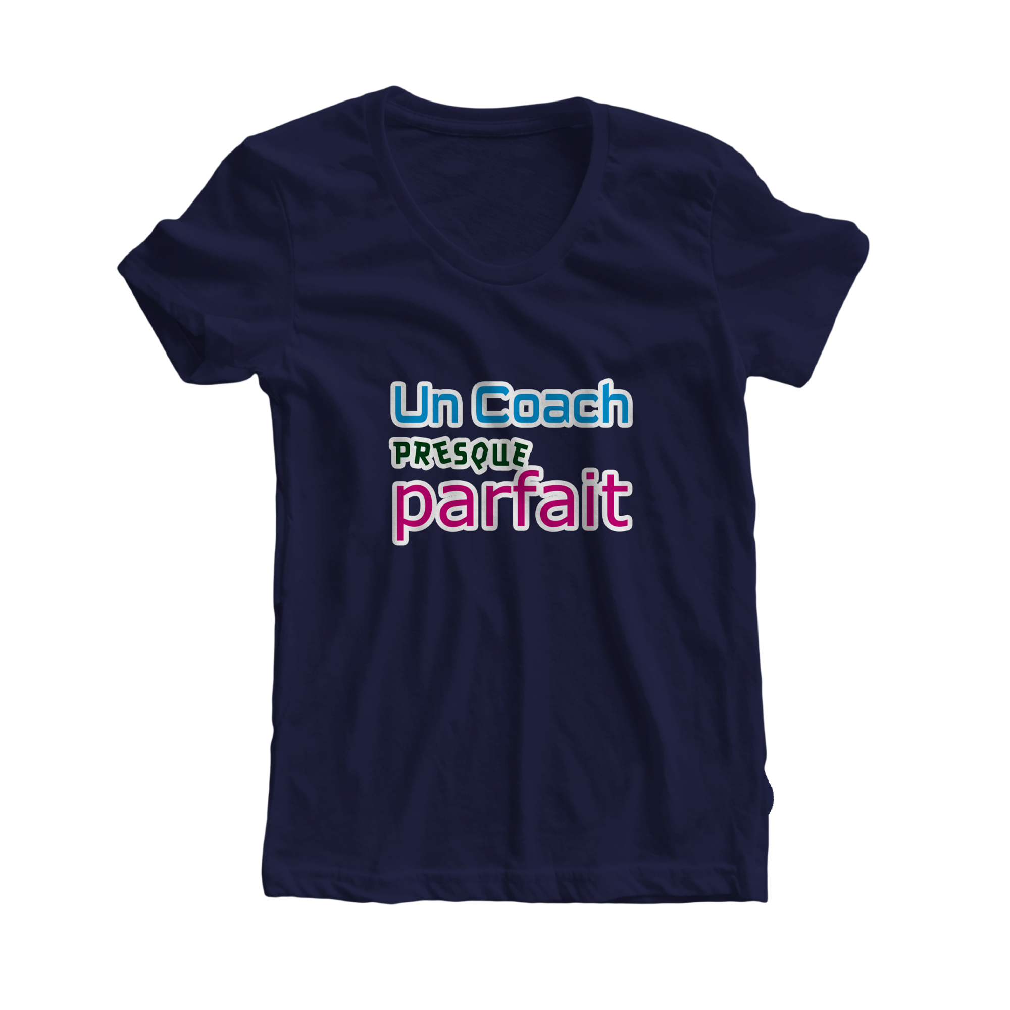 Un coach presque parfait - T-SHIRT (Femme)